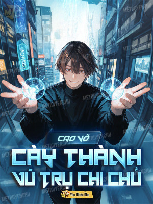 Cao Võ: Cày Thành Vũ Trụ Chi Chủ
