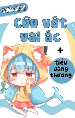 Cứu Vớt Vai Ác Tiểu Đáng Thương [ Xuyên Nhanh ] đọc online