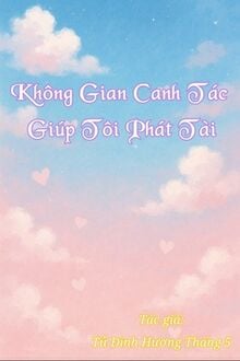 Không Gian Canh Tác Giúp Tôi Phát Tài