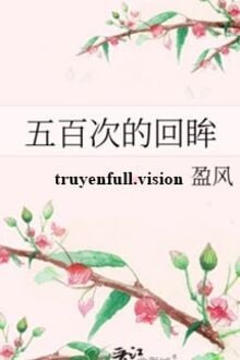 Năm Trăm Lần Ngoái Đầu Nhìn Lại