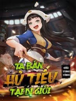Ta Bán Hủ Tiếu Tại Dị Giới đọc online
