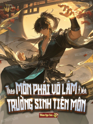 Theo Môn Phái Võ Lâm Đến Trường Sinh Tiên Môn