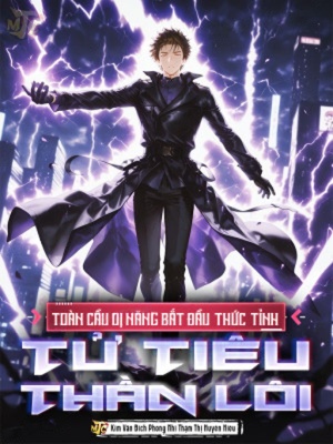 Toàn Cầu Dị Năng: Bắt Đầu Thức Tỉnh Tử Tiêu Thần Lôi